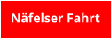 Nfelser Fahrt