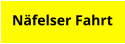 Nfelser Fahrt